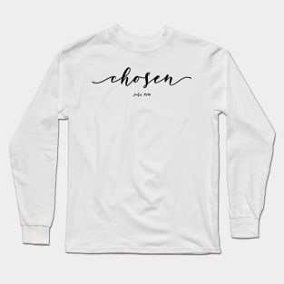 Chosen Long Sleeve T-Shirt